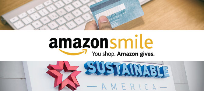 Support Sustainable America Through AmazonSmile