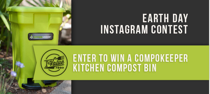 Enter the #IValueFood Earth Day Instagram Contest!